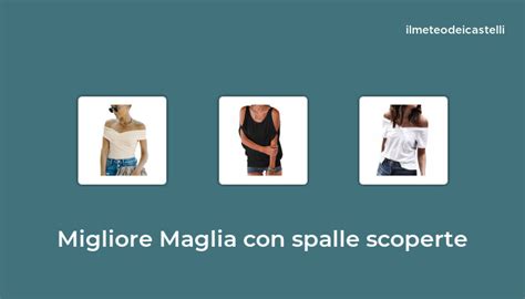 49 Migliore Maglia Con Spalle Scoperte Nel 2023 Secondo 79 Utenti