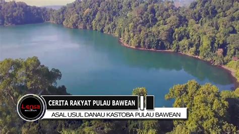 ASAL USUL DANAU KASTOBA BAWEAN CERITA RAKYAT YouTube