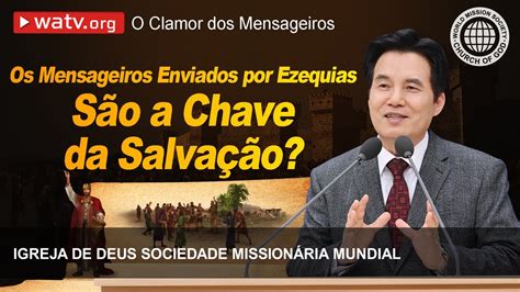 O Clamor Dos Mensageiros Igreja De Deus Iddsmm Ahnsahnghong Deus