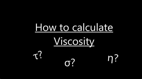 How To Calculate The Viscosity Of A Liquid Part 1 Physics