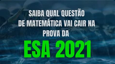 Saiba Qual Quest O De Matem Tica Vai Cair Na Prova Da Esa Youtube