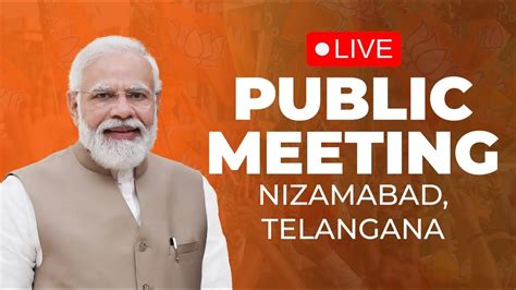 LIVE PM Shri Narendra Modi Addresses A Public Meeting At Nizamabad