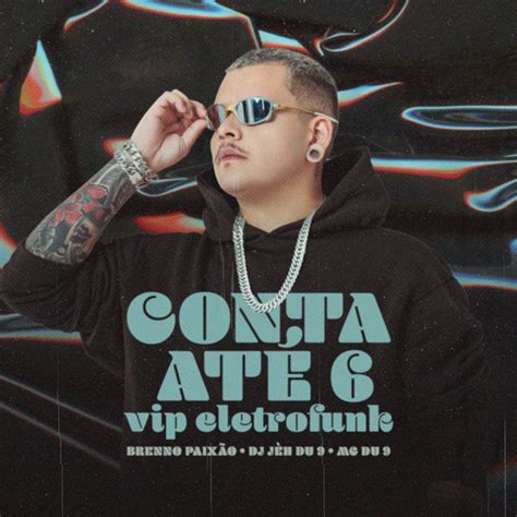 Conta Ate Vip Eletrofunk Single By Dj Brenno Paix O Spotify