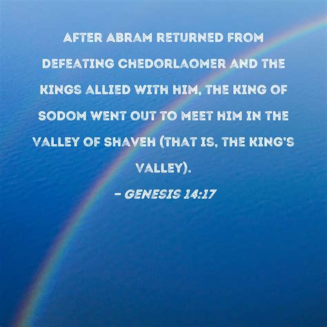 Genesis 1417 After Abram Returned From Defeating Chedorlaomer And The