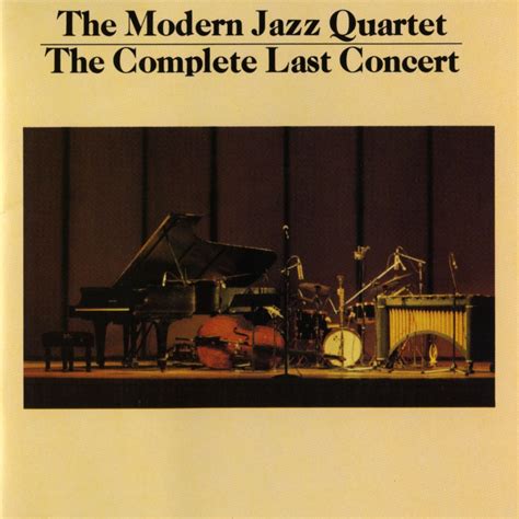 ‎the Complete Last Concert Album By The Modern Jazz Quartet Apple Music