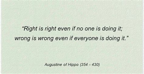 Right Is Right Even If No One Is Doing It Wrong Is Wrong Even If