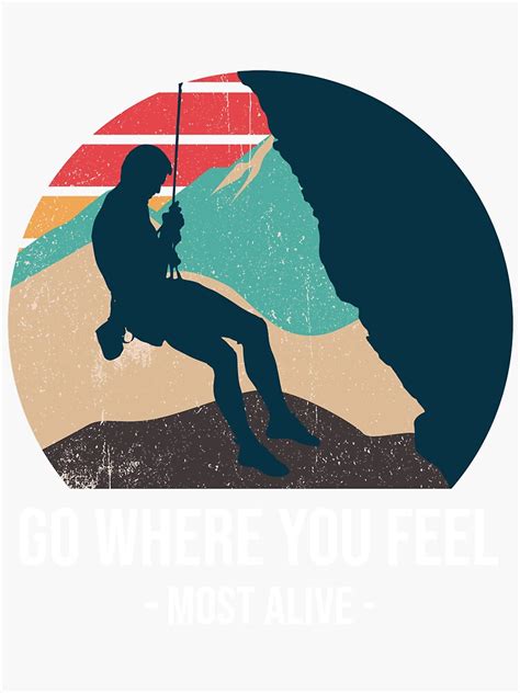 Go Where You Feel Most Alive Sticker For Sale By Ruubensuits1 Redbubble