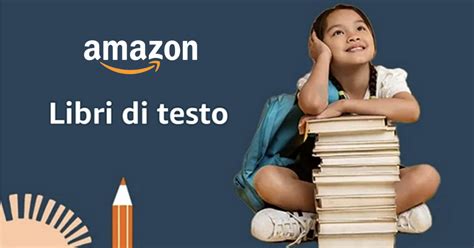 Si Torna A Scuola Libri Scolastici A Ruba Su Amazon