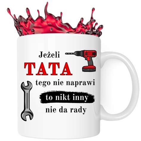 KUBEK DLA TATY JEŻELI TATA TEGO NIE NAPRAWI KUBEK DLA TATY OJCA