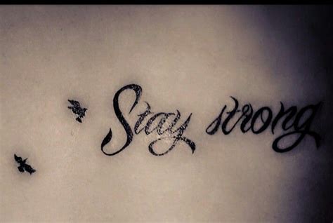 My 'Stay strong' tattoo