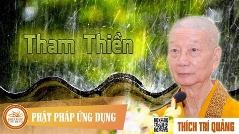 Thuyết pháp mp3 Tham Thiền – thầy Thích Trí Quảng