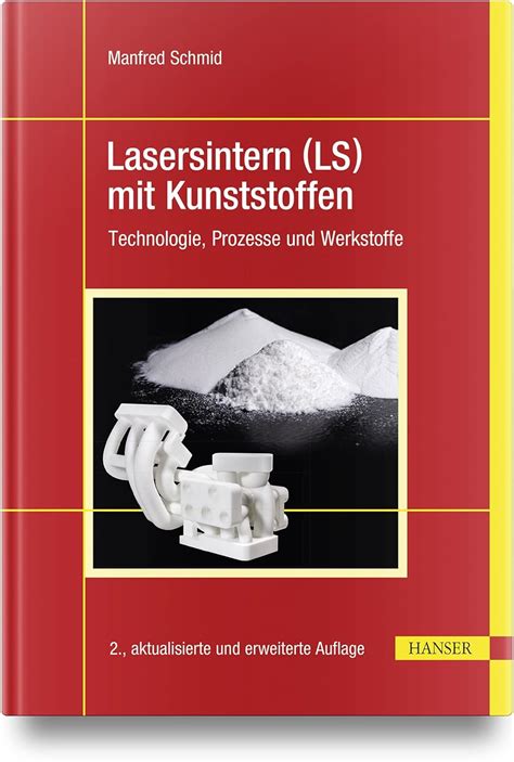 Lasersintern LS Mit Kunststoffen Technologie Prozesse Und