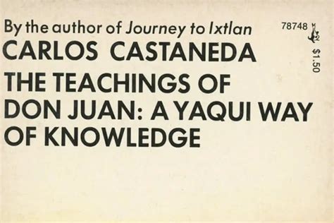 29 Of The Most Insightful Carlos Castaneda Quotes