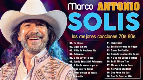 Marco Antonio Sol S Lo Mejor De Lo Mejor Sus Grandes Xitos Marco