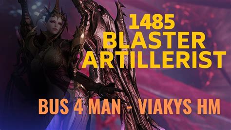 [lost Ark] Bus Viakys Hm Artillerist Blaster 1485 Youtube