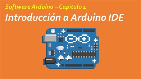 TUTORIAL 01 Introducción a Arduino IDE YouTube