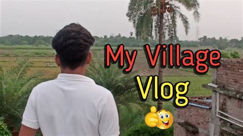 My Village Vlog Village Vlog Village Lifestyle Youtube