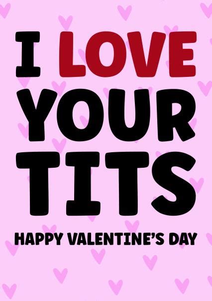 Funny Valentines Day Card I Love Your Tits Thortful