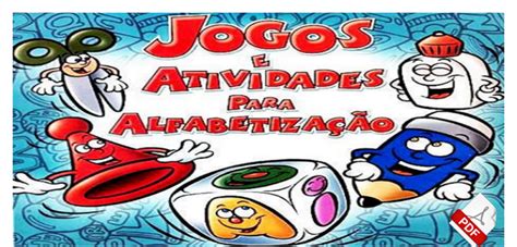 Apostila 300 Jogos e Atividades de Alfabetização em PDF SÓ ESCOLA