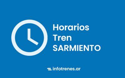 Tren Sarmiento Horarios Tarifas Y Recorridos Infotrenes Ar