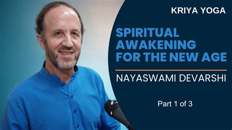 Part 1 Nayaswami Devarshi Spiritual Awakening For The New Age