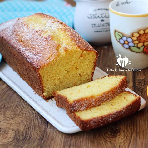 Plumcake All Arancia Morbidissimo Senza Burro Tutto Fa Brodo In Cucina