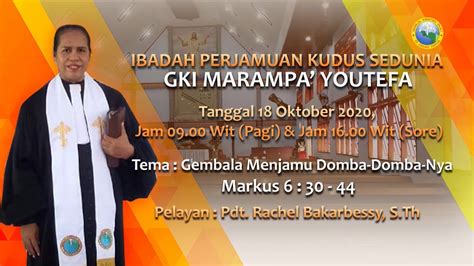 LIVE STREAMING IBADAH PERJAMUAN KUDUS SEDUNIA JEMAAT GKI MARAMPA