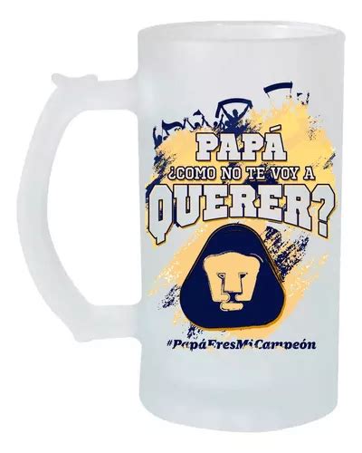 Tarro Cervecero Oz Pumas Futbol D A Del Padre Mercadolibre