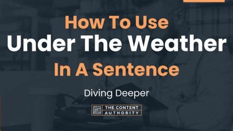 How To Use Under The Weather In A Sentence Diving Deeper