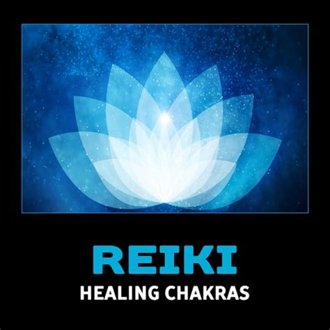 Reiki Healing Chakras – Mindfulness Meditation, Calming Yoga, Chakra Balancing, Chanting Mantras ...