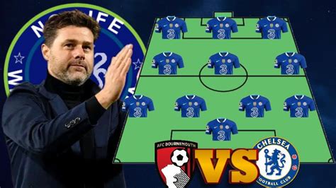 New Chelsea Potential Lineup Vs Afc Bournemouth In The Epl