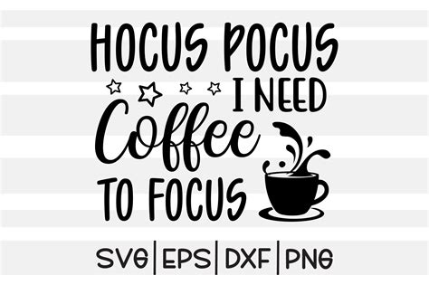 Hocus Pocus I Need Coffee To Focus Graphic By Svg King · Creative Fabrica