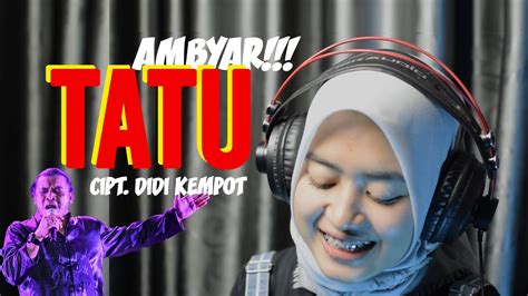 Tatu Didi Kempot Cover Video Lirik Woro Widiowati Youtube