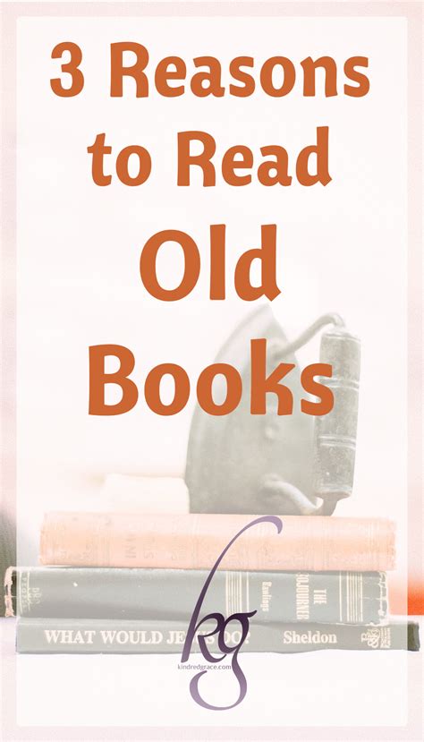 3 Reasons To Read Old Books Kindred Grace