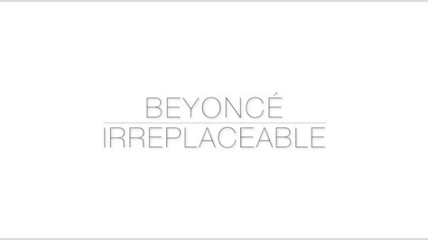 BEYONCÉ IRREPLACEABLE LYRICS YouTube