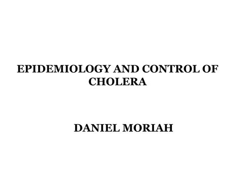 Epidemiology And Control Of Cholera Ppt