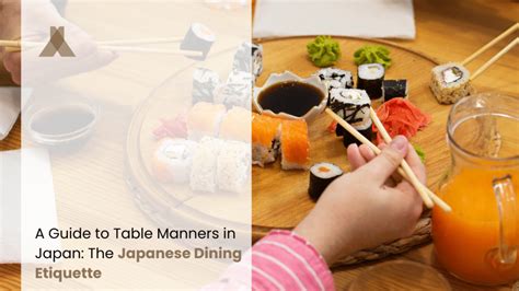 The Japanese Dining Etiquette: A Guide to Table Manners in Japan