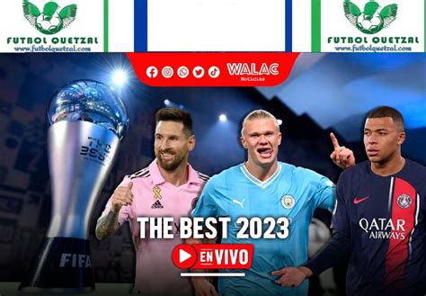 Ver The Best En Vivo Lionel Messi Kylian Mbappé Y Erling Haaland Pelen Premio De La Fifa