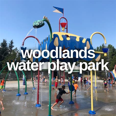 Edmonton Playgrounds Woodlands Water Play Park