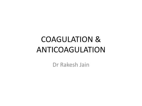 Ppt Coagulation And Anticoagulation Powerpoint Presentation Free