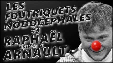 Les Foutriquets Nodoc Phales Rapha L Arnault Le Fich S Favori