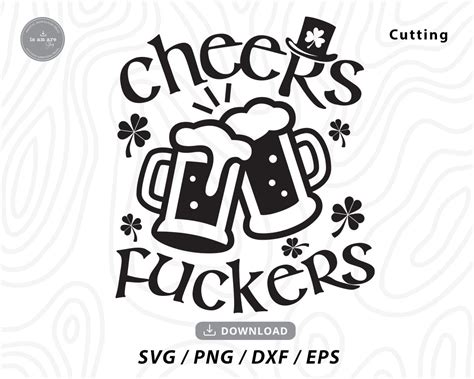 Cheers Fuckers Svgst Patricks Day Svgfunny Drinking Etsy