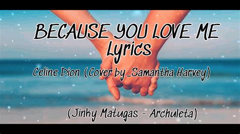 Because You Love Me Celine Dion Lyrics Cover By Samantha Harvey