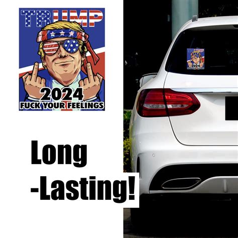 Fuck Your Feelings Pro Trump 2024 Decal Sticker 4x5 Lets Go Brandon Desantis Election 2024