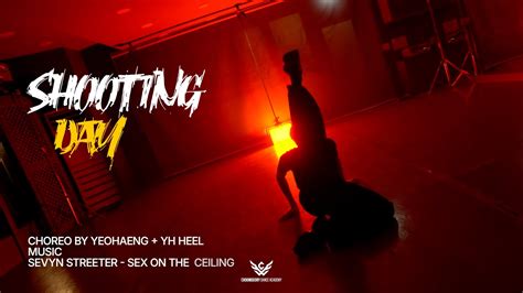 Shooting Day Sevyn Streeter Sex On The Ceiling L Yeohaeng Yh Heel Youtube