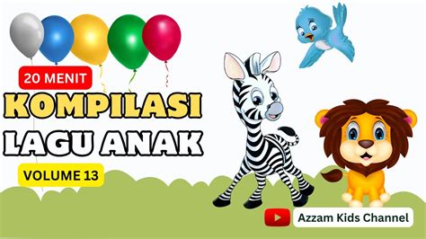 Kompilasi Lagu Anak Indonesia Populer Vol 13 Popular Childrens Song