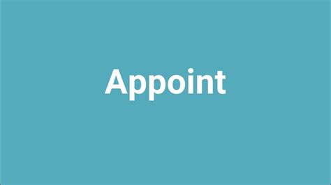 'Appoint' Meaning and Pronunciation - YouTube