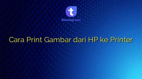 Cara Print Gambar Dari HP Ke Printer