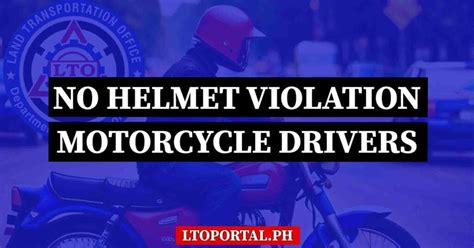 No Helmet Violation Fee For Motorcycle Drivers Philippines Lto Portal Ph