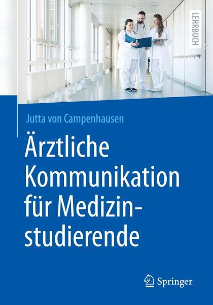 Ärztliche Kommunikation für Medizinstudierende von Jutta von